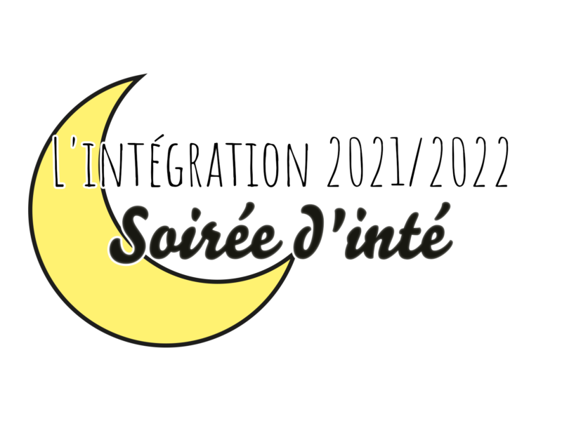 L’intégration 2021/2022 ! – la soirée d’intégration